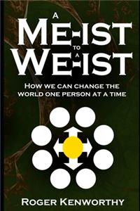 Me-ist to a We-ist