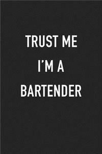 Trust Me I'm a Bartender
