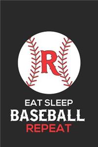 Eat Sleep Baseball Repeat R