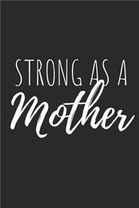 Strong as a Mother
