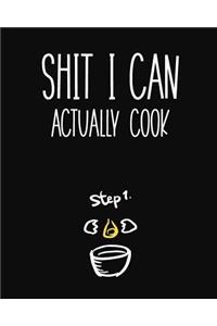 Shit I Can Actually Cook