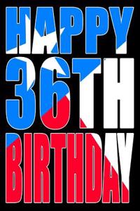 Happy 36th Birthday