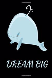 Dream Big