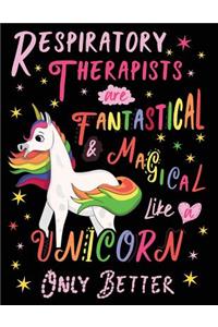 Respiratory Therapists Are Fantastical & Magical Like a Unicorn Only Better