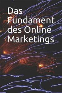 Das Fundament des Online Marketings