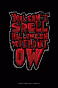 You Can't Spell Halloween Without Ow