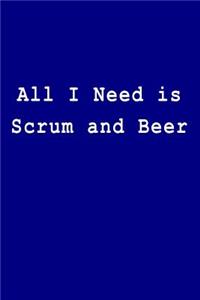 All I Need Is Scrum and Beer