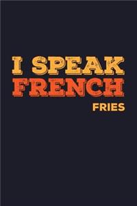 I Speak French Fries