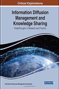 Information Diffusion Management and Knowledge Sharing: Breakthroughs in Research and Practice