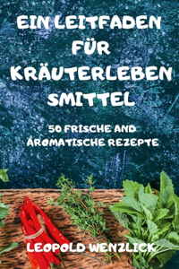 Ein Leitfaden Für Kräuterlebensmittel