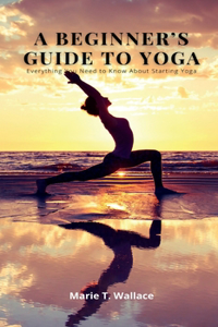 A Beginner's Guide to Yoga