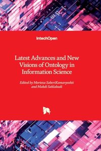 Latest Advances and New Visions of Ontology in Information Science