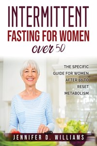 Intermittent Fasting For Women Over 50