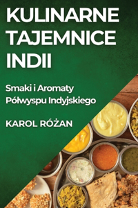 Kulinarne Tajemnice Indii
