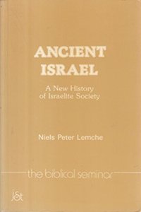 Ancient Israel: A New History of Israelite Society: 5 (Biblical Seminar S.)