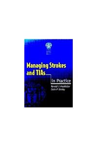 Managing Strokes and TIAs in Practice