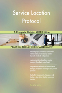 Service Location Protocol A Complete Guide - 2020 Edition