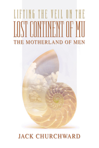 Lifting the Veil on the Lost Continent of Mu