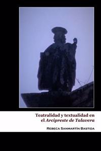 Teatralidad y textualidad en el Arcipreste de Talavera