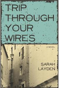 Trip Through Your Wires