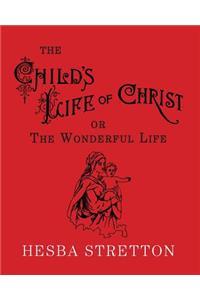 Child's Life of Christ