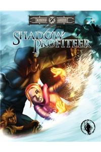 Shadow Profiteer