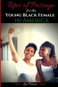 Rites of Passage for the Young Black Female in America