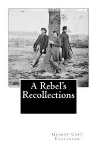 Rebel's Recollections