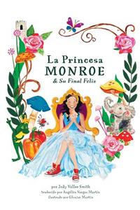 La Princesa Monroe & Su Final Feliz