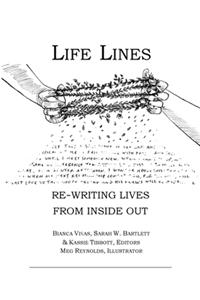 Life Lines Re-Writing Lives From Inside Out