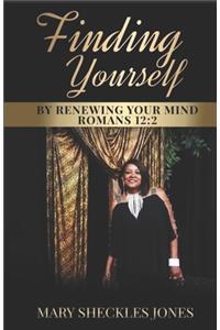 Finding Yourself by Renewing Your Mind