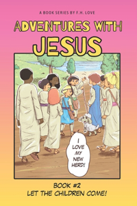 Let the Children Come!