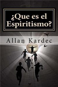 ¿Que es el Espiritismo? (Spanish) Edition
