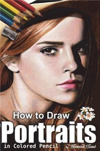 How to Draw Portraits in Colored Pencil: Step-By-Step Drawing Tutorials