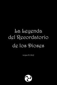 La Leyenda del Recordatorio de los Dioses