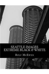 Seattle Images - Extreme Black & White