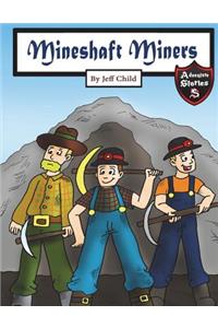 Mineshaft Miners: Explosive Stories by Miner Friends (Adventure Stories for Kids)