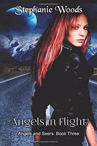 Angels in Flight: Angels and Seers: Book Three