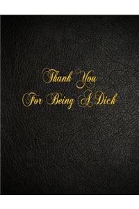 Thank You For Being A Dick