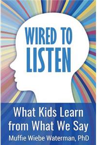 Wired to Listen