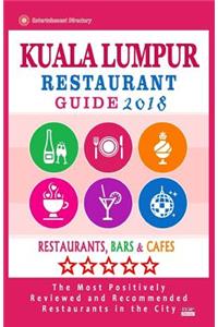 Kuala Lumpur Restaurant Guide 2018