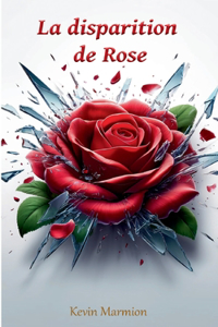 disparition de Rose