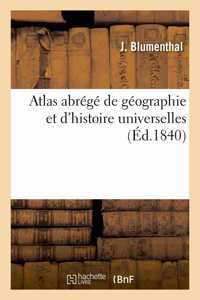 Atlas Abrégé de Géographie Et d'Histoire Universelles