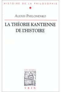 La Theorie Kantienne de l'Histoire
