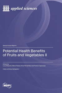 Potential Health Benefits of Fruits and Vegetables II