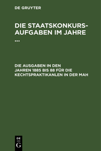 Aufgaben in Den Jahren 1885 Bis 88 Für Die Rechstpraktikanten in Der Pfalz