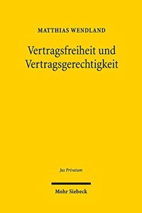 Vertragsfreiheit Und Vertragsgerechtigkeit