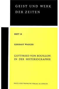 Gottfried von Bouillon in der Historiographie