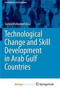 Technological Change and Skill Development in Arab Gulf Countries