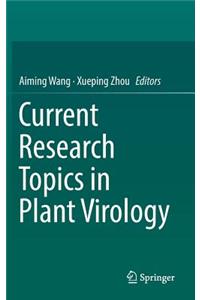 Current Research Topics in Plant Virology